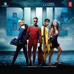 Blue - A.R. Rahman Song Download